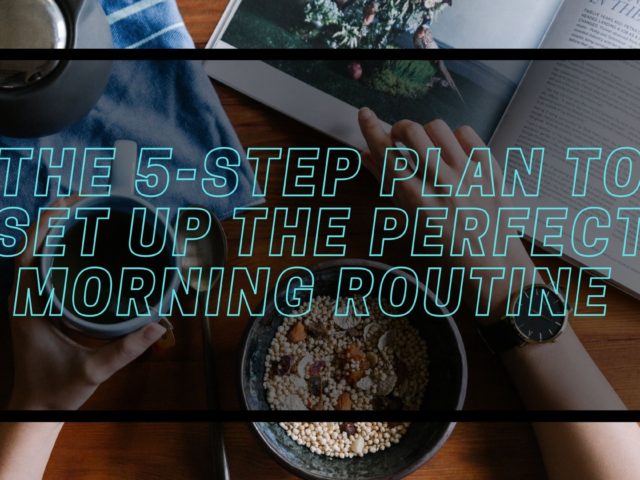 set up the perfect morning routine